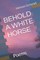 Behold a White Horse