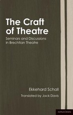 The Craft of Theatre: Seminars and Discussions in Brechtian Theatre