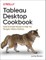 Tableau Desktop 2020 Cookbook