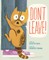 Don't Leave!