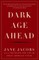 Dark Age Ahead