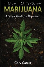 How to Grow Marijuana