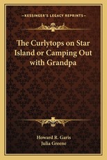The Curlytops on Star Island or Camping Out with Grandpa