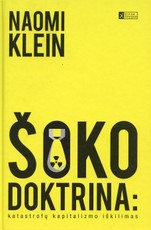 Šoko doktrina: katastrofų kapitalizmo iškilimas