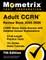 Adult Ccrn Review Book 2025-2026 - 3 Full-Length Practice Tests, 75+ Online Video Tutorials, Ccrn Study Guide Secrets with Detailed Answer Explanations