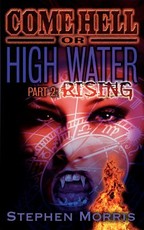 Come Hell or High Water, Part 2