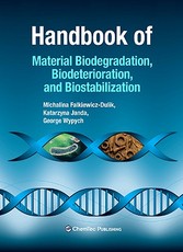Handbook of Material Biodegradation, Biodeterioration, and Biostabilization