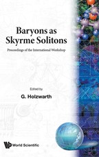 Baryons as Skyrme Solitons - Proceedings of the International Workshop