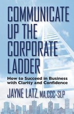 Communicate up the Corporate Ladder