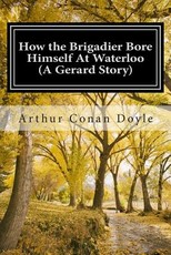 How the Brigadier Bore Himself At Waterloo (A Gerard Story)