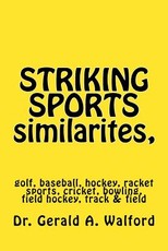 STRIKING SPORTS similarites, golf, hockey, baseball, racket sports, etc.