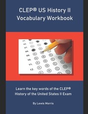 CLEP US History II Vocabulary Workbook