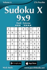 Sudoku X 9x9 - Hard to Extreme - Volume 6 - 276 Puzzles