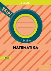 Matematika. Užrašai 4 klasei, 1 dalis (pagal 2022 m. BUP). Serija TAIP!
