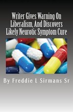 Writer Gives Warning On Liberalism, And Discovers Likely Neurotic Symptom Cure