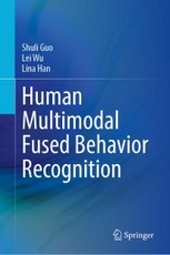 Human Multimodal Fused Behavior Recognition