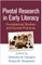 Pivotal Research in Early Literacy