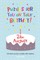 Puzzles for you on your Birthday - 26th August