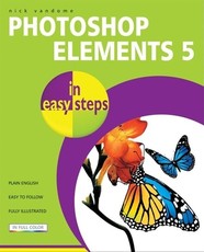 Photoshop Elements 5 in Easy Steps