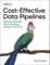 Leonard, S: Cost-Effective Data Pipelines