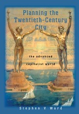 Planning the Twentieth Century City