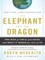 The Elephant and the Dragon: The Rise of India and China and What It Means for All of Us