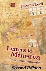 Letters to Minerva.......from a mind unraveling