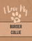 I Love My Border Collie