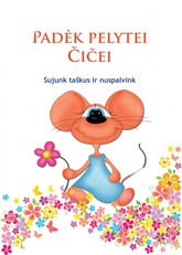 Padėk pelytei Čičei. Sujunk taškus ir nuspalvink