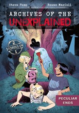 Archives of the Unexplained: Peculiar Ends
