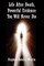 Life After Death, Powerful Evidence You Will Never Die