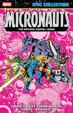 Micronauts Epic Collection: The Original Marvel Years - Home Sweet Homeworld