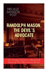 Randolph Mason, the Devil's Advocate