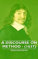 A Discourse on Method - (1637)