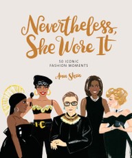 Nevertheless, She Wore It