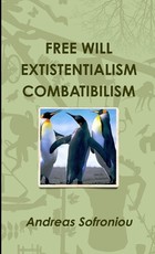 Free Will Extistentialism Combatibilism
