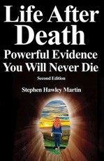Life After Death, Powerful Evidence You Will Never Die