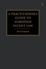 A Practitioner's Guide to European Patent Law