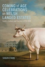 Coming of Age Celebrations on Welsh Landed Estates