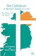 Anti-Catholicism in Northern Ireland, 1600-1998