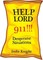 Help Lord 911!!!