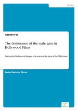 The dominance of the male gaze in Hollywood Films
