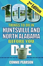100 Things to Do in Huntsville Before You Die