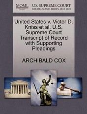 United States V. Victor D. Kniss Et Al. U.S. Supreme Court Transcript of Record with Supporting Pleadings