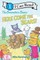 The Berenstain Bears: Here Come the Bears!