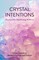 Innate, L: CRYSTAL INTENTIONS
