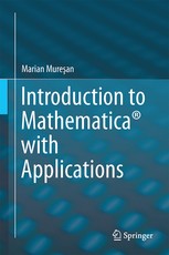 Introduction to Mathematica with Applications