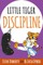 Little Tiger- Discipline