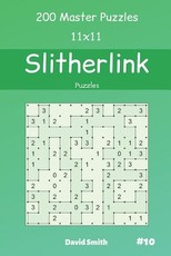 Slitherlink Puzzles - 200 Master Puzzles 11x11 vol.10