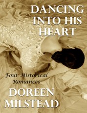 Dancing Into His Heart: Four Historical Romances